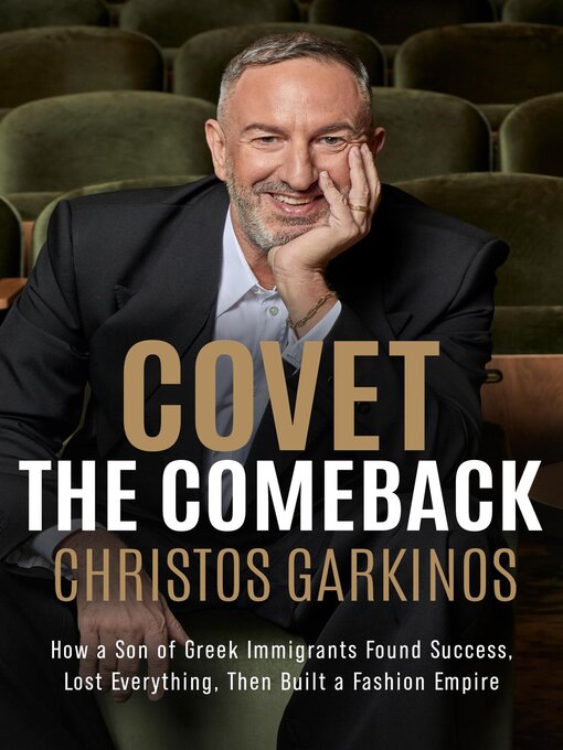 Title details for Covet the Comeback by Christos Garkinos - Wait list